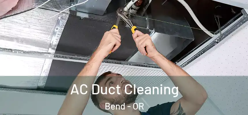 AC Duct Cleaning Bend - OR
