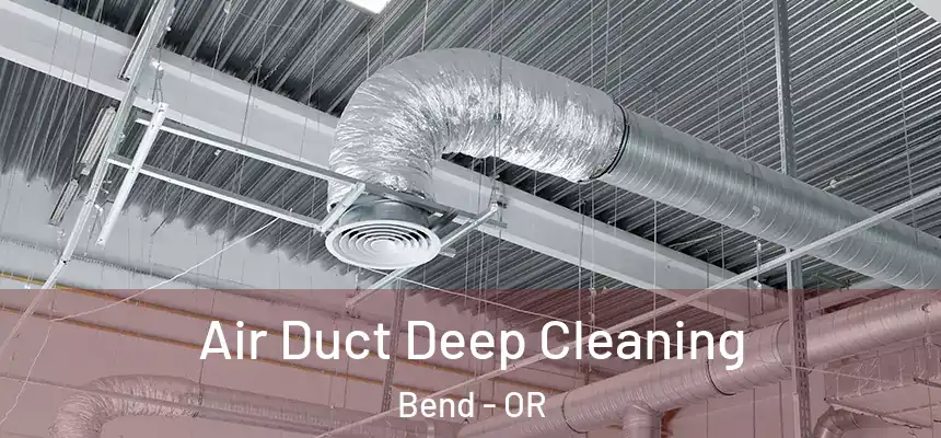 Air Duct Deep Cleaning Bend - OR