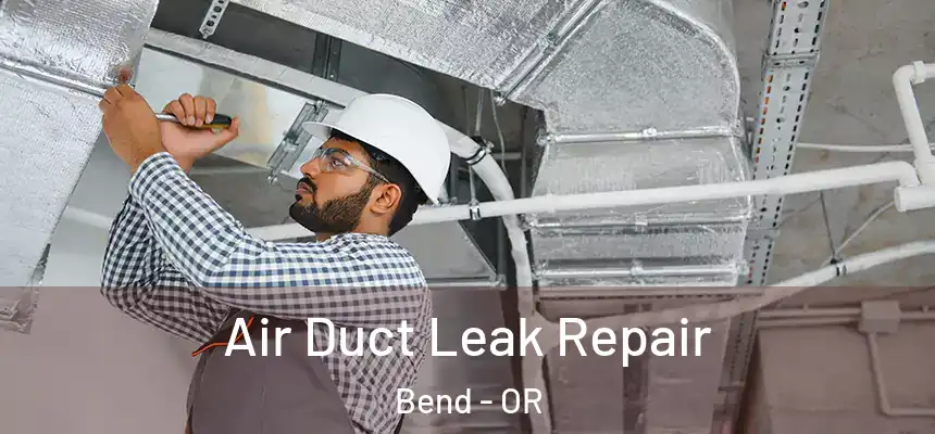 Air Duct Leak Repair Bend - OR
