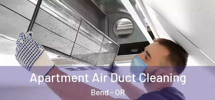 Apartment Air Duct Cleaning Bend - OR