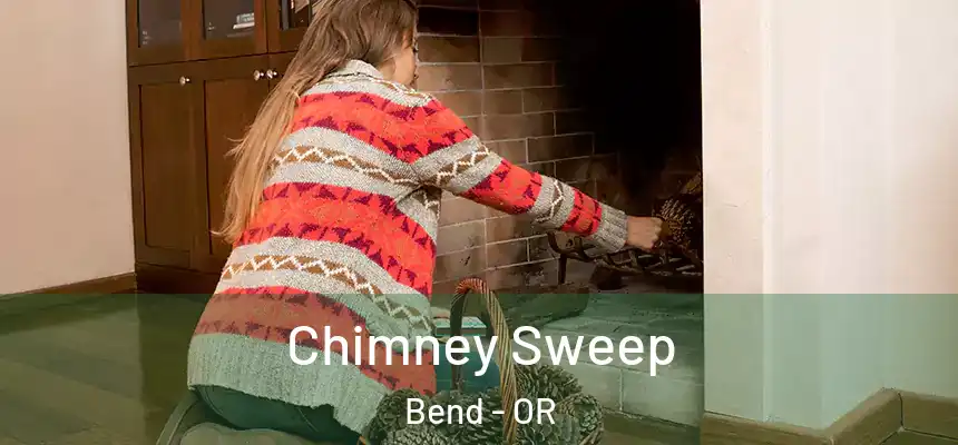 Chimney Sweep Bend - OR