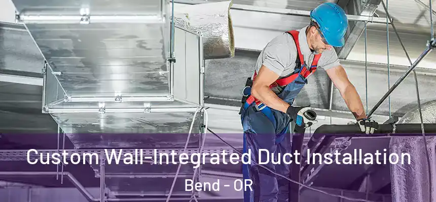 Custom Wall-Integrated Duct Installation Bend - OR