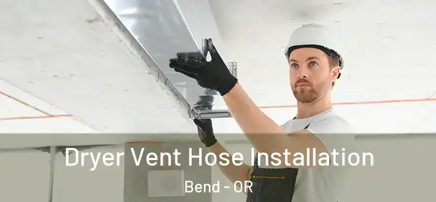 Dryer Vent Hose Installation Bend - OR