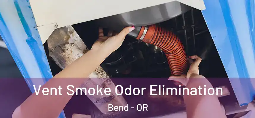 Vent Smoke Odor Elimination Bend - OR